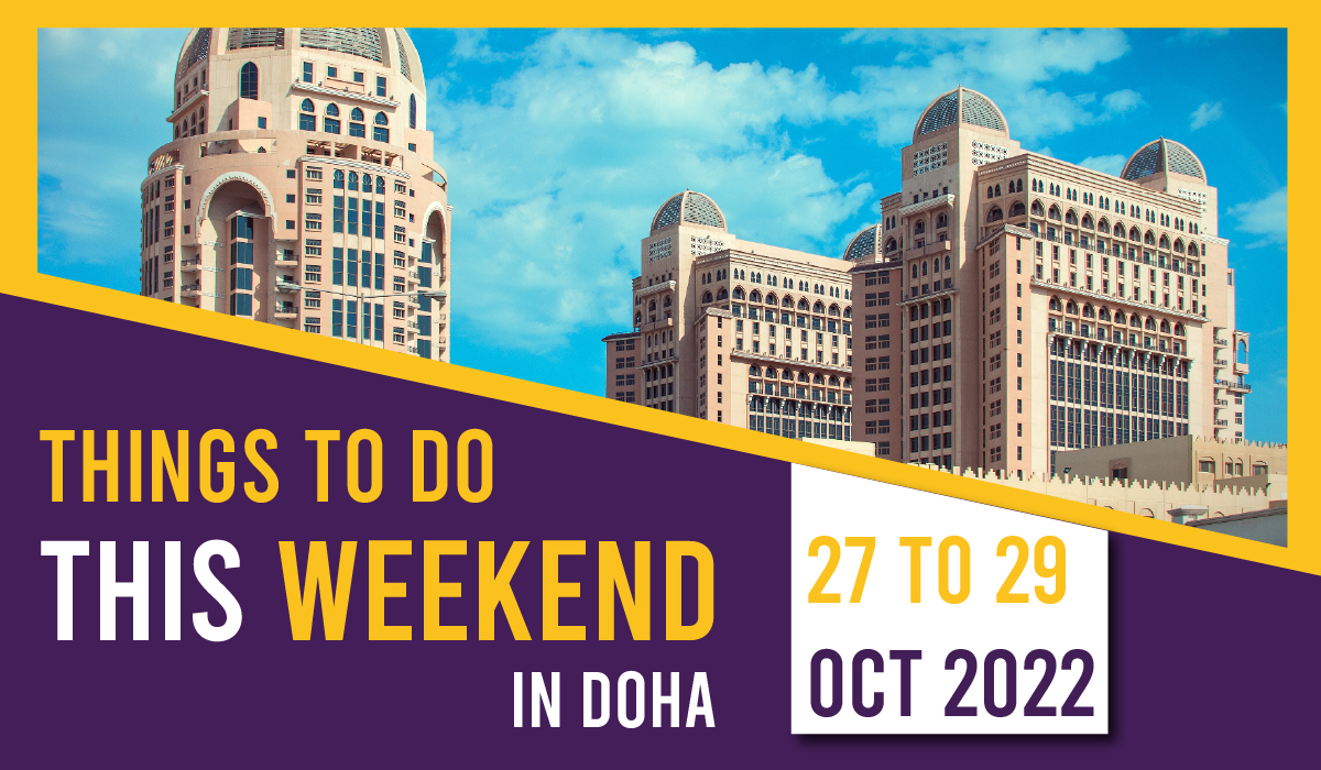 Things to do in Qatar this weekend: October 27 to 29, 2022